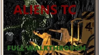 Aliens TC Full Walkthrough