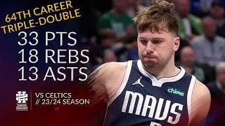 Luka Doncic 33 pts 18 rebs 13 asts vs Celtics 23/24 season