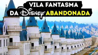 Vila de US$ 200 Milhões com Castelos da Disney Abandonados. Você Não Vai Acreditar!