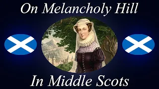 On Melancholy Hill cover in Middle Scots (1450 A.D to 1700 A.D) Bardcore/Medieval style