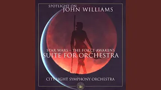 Star Wars - The Force Awakens (Suite for Orchestra) : IV. The Jedi Steps & Finale