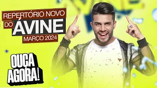 AVINE VINNY - REPERTÓRIO NOVO - MARÇO 2024 - AO VIVO  (MÚSICAS NOVAS)