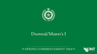 Doctoral/Masters I | UNT Commencement Spring 2024