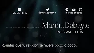 ¿Sientes que tu relación se muere poco a poco? Con Mario Guerra | Martha Debayle