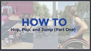 How To: Hop, Pop, and Jump (Part One)