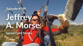 Spinal Cord Stroke And Recovery | Jeffrey Morse - EP 169