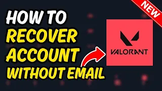 How To Recover Valorant Account Without Email | 100% Work