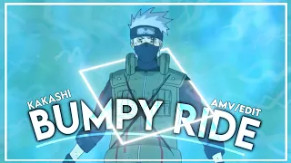 Bumpy Ride || Kakashi Edit [Amv/Edit]