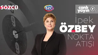 İpek Özbey ile Nokta Atışı | Erdoğan - Özgür Özel, Mehmet Şimşek, Devlet Bahçeli | 30 Nisan