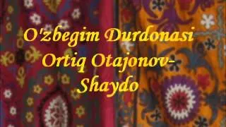 Ortiq Otajonov - Shaydo