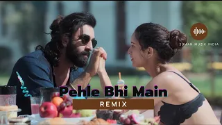 Pehle Bhi Main _REMIX  || SUMAN MUZIK INDIA || Ranbir Kapoor, Tripti Dimri | Animal |Vishal Mishra