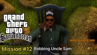 GTA San Andreas The Definitive Edition- Mission #12- Robbing Uncle Sam