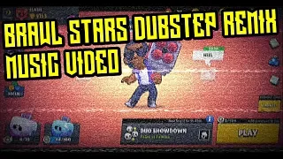 Brawl Stars [ PUNYASO Dubstep Remix ] | Unofficial Music Video