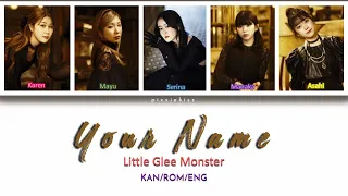 Little Glee Monster - Your Name [Color Coded Lyrics Kan/Rom/Eng]