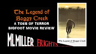 THE LEGEND OF BOGGY CREEK (1972) - A Toes of Terror Bigfoot Horror Review!