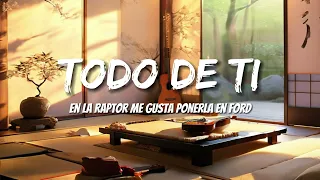 Rauw Alejandro - Todo de Ti (Letras/Lyrics)