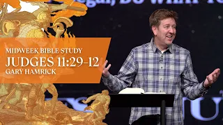 Verse by Verse Teaching  |  Judges 11:29-12  |  Gary Hamrick