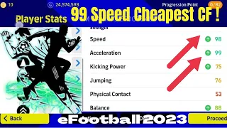 99 Speed Acceleration cheap fastest CF (18,000 GP) || eFootball 2023 mobile | Pes 2023 mobile