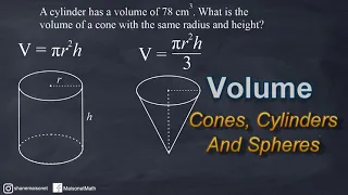 Volume Of Cones, Cylinders And Spheres