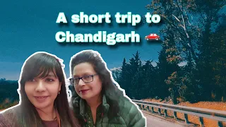 A short trip to Chandigarh 🚗