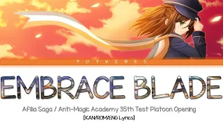Afilia Saga -「EMBRACE BLADE」(Anti-Magic Academy 35th Test Platoon OP Full Ver.) [KAN/ROM/ENG Lyrics]