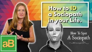 How to Identify a Sociopath in your life.