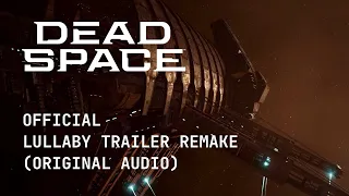 Dead Space 2023 | Official Lullaby Trailer Remake (Original Audio)