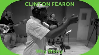 🎙️ Clinton Fearon - Why Worry [Baco Session]