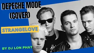 Depeche Mode (Cover) - Strangelove (lon phat freestyle remix)