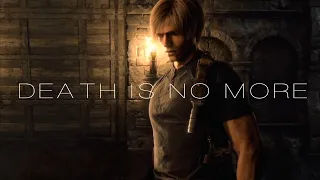 DEATH IS NO MORE | LEON - RESIDENT EVIL 4 REMAKE