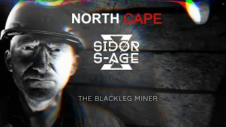 NORTH CAPE - The Blackleg Miner (feat. Sidor x S-AGE) [Remix]