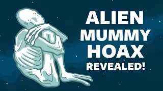 Alien Mummy Hoax Revealed - Nazca Peru (part 1)