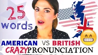 AMERICAN and BRITISH PRONUNCIATION Differences |  25 Words Americans and British Say Differently