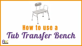 The Best Way to Use a Bathtub Transfer Bench