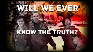 DYATLOV PASS INCIDENT: 6 Most Plausible Theories Explained / Will We Ever Know the Truth?