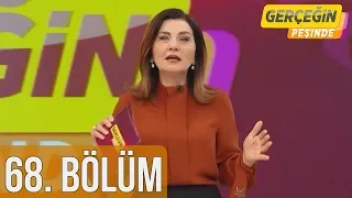 Gerçeğin Peşinde 68. Bölüm