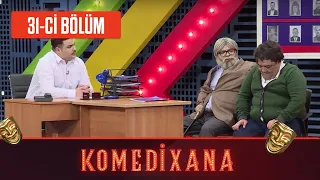 Komedixana 31-ci Bölüm      16.05.2020