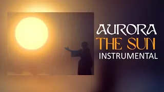 AURORA - The Sun - Instrumental