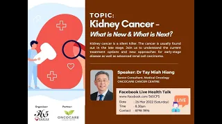 26 Mar 2022 FB Live Health Talk - Kidney Cancer - What is New & What is Next?