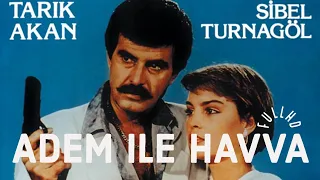 Adem İle Havva | Tarık Akan - Sibel Turnagöl | Full HD