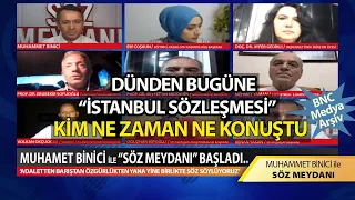 Dünden Bugüne "İstanbul Sözleşmesi" Kim Ne Zaman Ne Dedi? BNC Medya Haber Arşiv