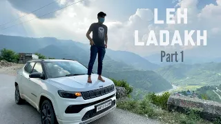 Taking Jeep Compass to Most Adventurous Trip 🔥 LEH LADAKH (Part 1)