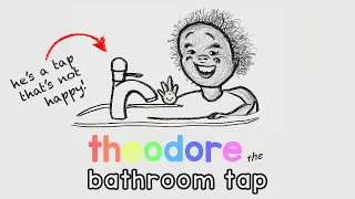 theodore the bathroom tap | short narrated story