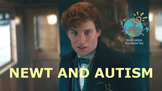 Newt Scamander and Autism | World Autism Awareness Day 2023