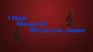 Moves Like Jagger 1 Hour Loop