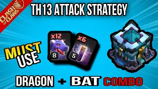 Dragon+Bat Spell = Unstoppable!! TH13 Attack Strategy / TH13 Attack Strategy (Clash Of Clans)