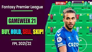 FPL Gameweek 21: Transfer Tips | Buy, Hold, Sell & Skip! | Fantasy Premier League Tips 2021/22