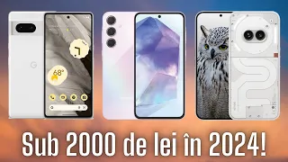 Cele mai BUNE Telefoane sub 2000 de lei din 2024!