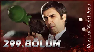 Kurtlar Vadisi Pusu - 299. Bölüm FULL HD