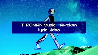 T-ROMAN Music - Awaken [Lyric Video]